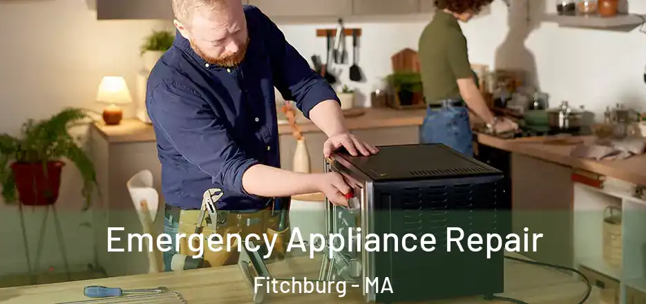  Emergency Appliance Repair Fitchburg - MA
