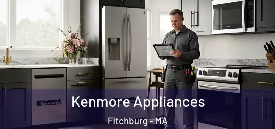 Kenmore Appliances Fitchburg - MA