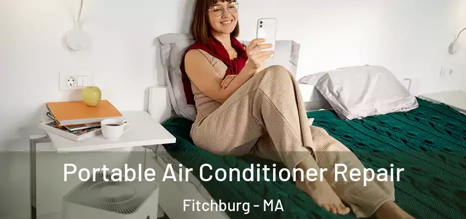 Portable Air Conditioner Repair Fitchburg - MA
