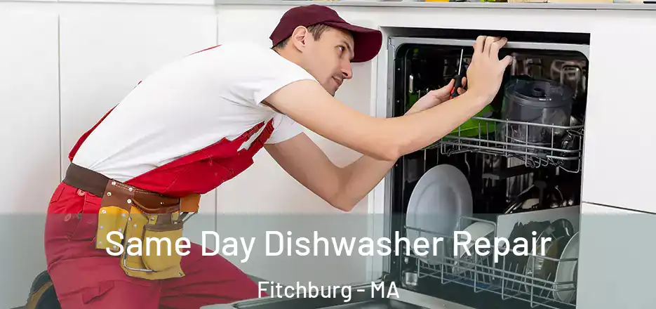 Same Day Dishwasher Repair Fitchburg - MA